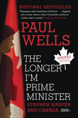 Cover of the book The Longer I'm Prime Minister by Tony Aspler