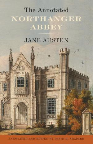 Cover of the book The Annotated Northanger Abbey by mariella vallone