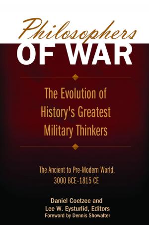 Cover of the book Philosophers of War: The Evolution of History's Greatest Military Thinkers [2 volumes] by Marcia A. Mardis