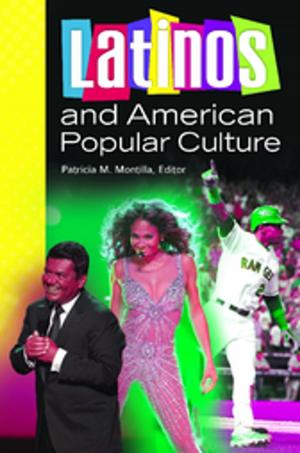 Cover of the book Latinos and American Popular Culture by Eric Martone