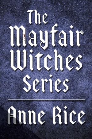 Cover of the book The Mayfair Witches Series 3-Book Bundle by Matthew Klam