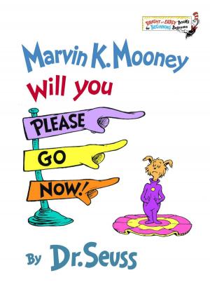 Cover of the book Marvin K. Mooney Will You Please Go Now! by RH Disney