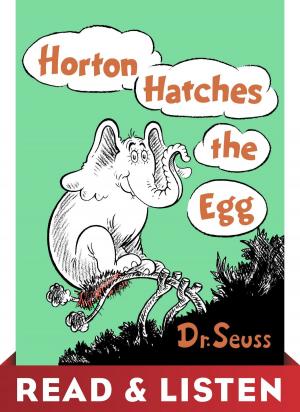 Cover of the book Horton Hatches the Egg: Read & Listen Edition by Christy Webster