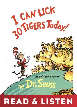 Cover of the book I Can Lick 30 Tigers Today! and Other Stories: Read & Listen Edition by Tammar Stein