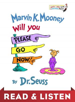 Cover of the book Marvin K. Mooney Will You Please Go Now! Read & Listen Edition by Jeanne Birdsall
