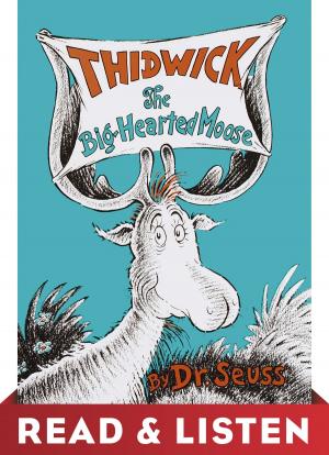 Cover of the book Thidwick the Big-Hearted Moose: Read & Listen Edition by Random House