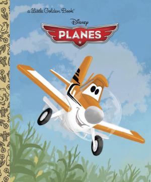 Cover of the book Disney Planes Little Golden Book (Disney Planes) by G.L. Fontenot