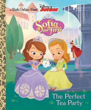 Book cover of The Perfect Tea Party (Disney Junior: Sofia the First)