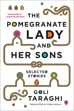 Cover of the book The Pomegranate Lady and Her Sons: Selected Stories by James Kelman