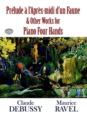 Cover of the book Prelude a l'Apres-midi d'un Faune and Other Works for Piano Four Hands by Joslyn Pine