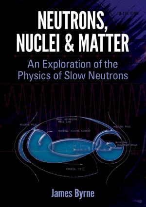Cover of the book Neutrons, Nuclei and Matter by Mary  Harris Jones