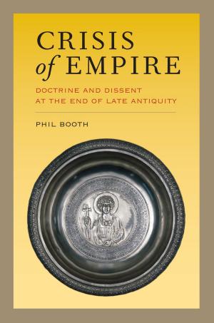 Cover of the book Crisis of Empire by Daniel Bernardi, Julian Hoxter