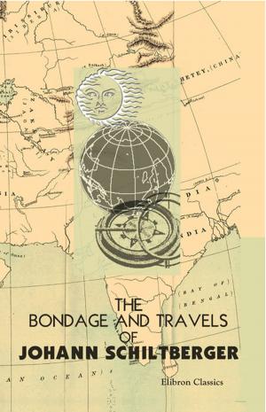 Cover of the book The Bondage and Travels of Johann Schiltberger by Arthur Bleeck.