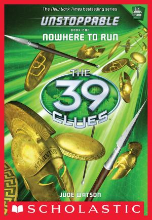 Cover of the book The 39 Clues: Unstoppable: Nowhere to Run by R.L. Stine