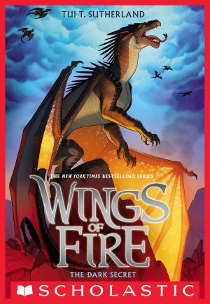 Cover of the book Wings of Fire Book Four: The Dark Secret by Michaela Muntean