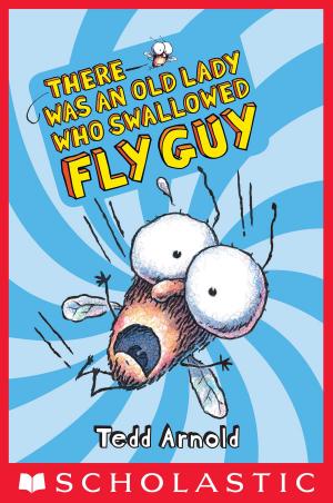 Cover of the book Fly Guy #4: There Was an Old Lady Who Swallowed Fly Guy by Natalie Blitt