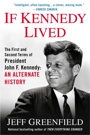 Cover of the book If Kennedy Lived by Mary Stanton