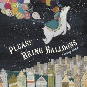 Book cover of Please Bring Balloons