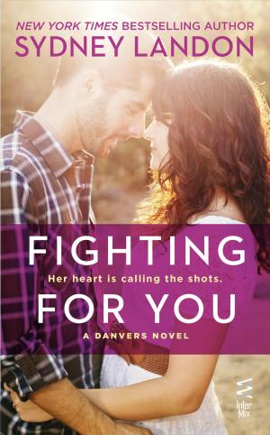 Cover of the book Fighting For You by Alisyn Camerota