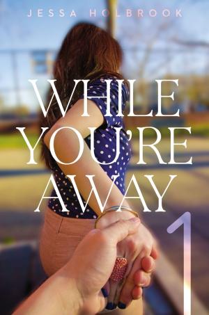 Cover of the book While You're Away Part I by Jacky Davis