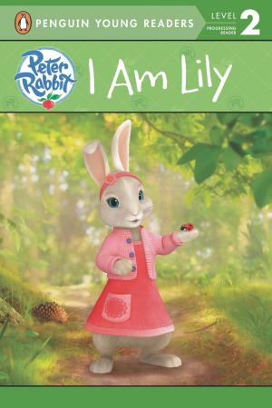 Cover of the book I Am Lily by T. A. Barron