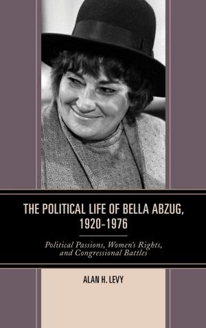 Book cover of The Political Life of Bella Abzug, 1920–1976