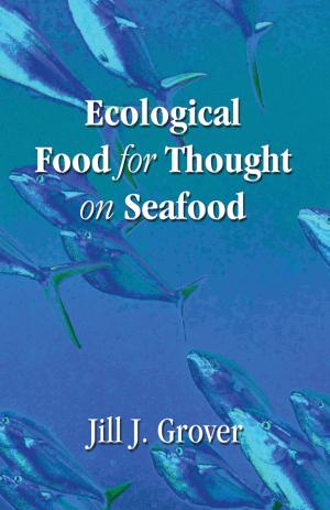 Cover of the book Ecological Food for Thought on Seafood by Davis, Will
 Will Davis