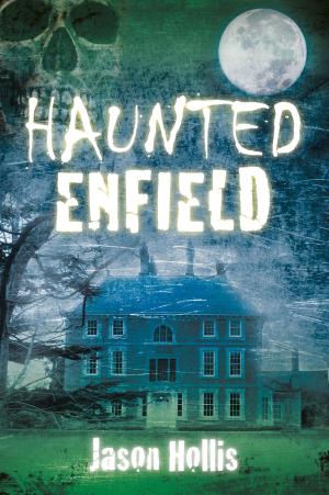Cover of the book Haunted Enfield by Geoff Body