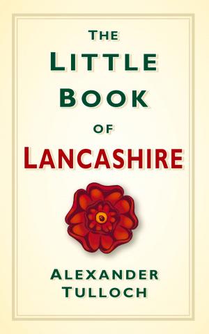 Cover of the book Little Book of Lancashire by Geoff Brookes
