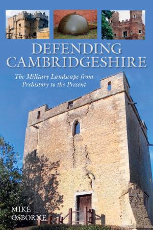 Cover of the book Defending Cambridgeshire by Peter Green
