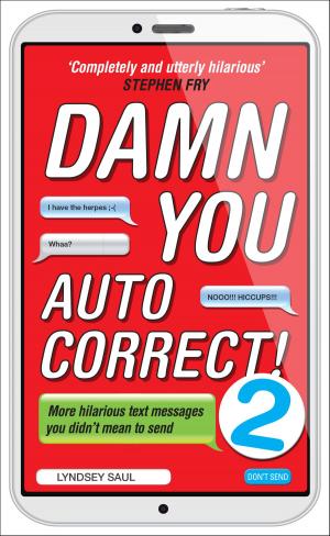 Cover of the book Damn You Autocorrect! 2 by Sian Lacey Taylder
