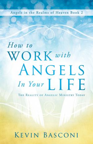 Cover of the book How to Work with Angels in Your Life by Scot Anderson
