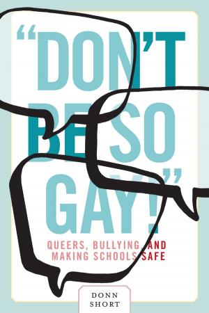 Cover of the book "Don't Be So Gay!" by Linda J. Quiney