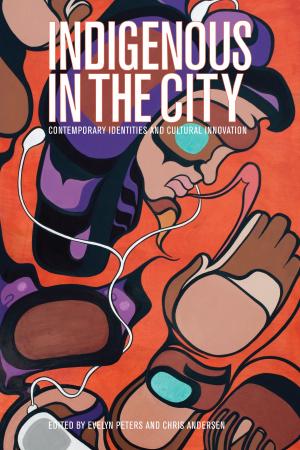 Cover of the book Indigenous in the City by David Moffette