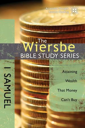 Cover of the book The Wiersbe Bible Study Series: 1 Samuel by Warren W. Wiersbe