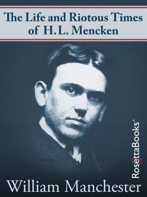 Cover of the book The Life and Riotous Times of H.L. Mencken by Barbara Taylor Bradford