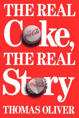 Cover of the book The Real Coke, the Real Story by Anthony Brito