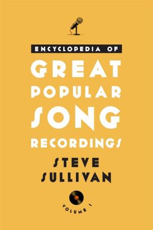 Cover of the book Encyclopedia of Great Popular Song Recordings by Mary Frances Zilonis, Carolyn Markuson, Mary Beth Fincke