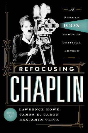Cover of the book Refocusing Chaplin by Suzanne Buckingham Slade