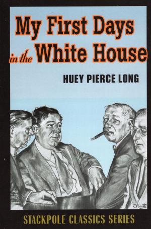 Cover of the book My First Days in the White House by Carl Hursh, Patti Olenick