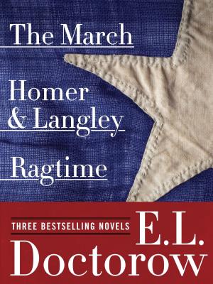 Book cover of Ragtime, The March, and Homer & Langley: Three Bestselling Novels
