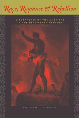 Cover of the book Race, Romance, and Rebellion by Charles van van Onselen