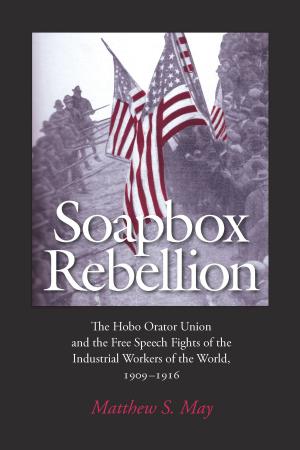 Cover of the book Soapbox Rebellion by William Lawrence Svelmoe