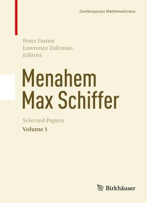 Cover of the book Menahem Max Schiffer: Selected Papers Volume 1 by Don Johnson, Myles Clough