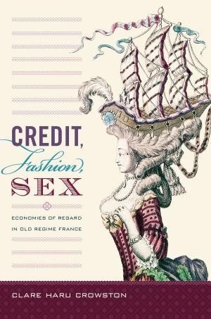 Cover of the book Credit, Fashion, Sex by Lorgia García-Peña