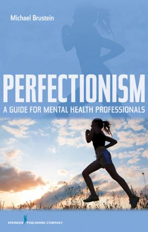 Cover of the book Perfectionism by Rita Girouard Mertig, MS, RNC, CNS, DE