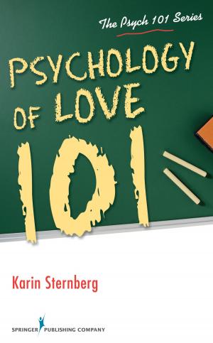 Cover of the book Psychology of Love 101 by Elliott Connie, MA, LPC