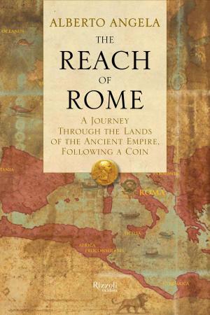 Cover of the book The Reach of Rome by Glenn O'Brien