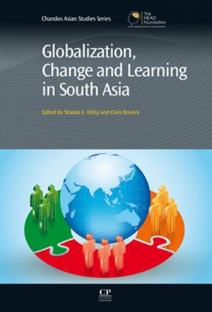 Cover of the book Globalization, Change and Learning in South Asia by Thomas E. Crowley, Jack Kyte
