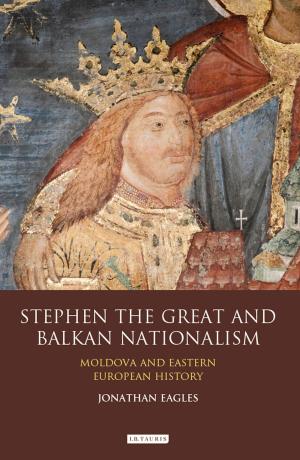 Cover of the book Stephen the Great and Balkan Nationalism by Anthony Sampson